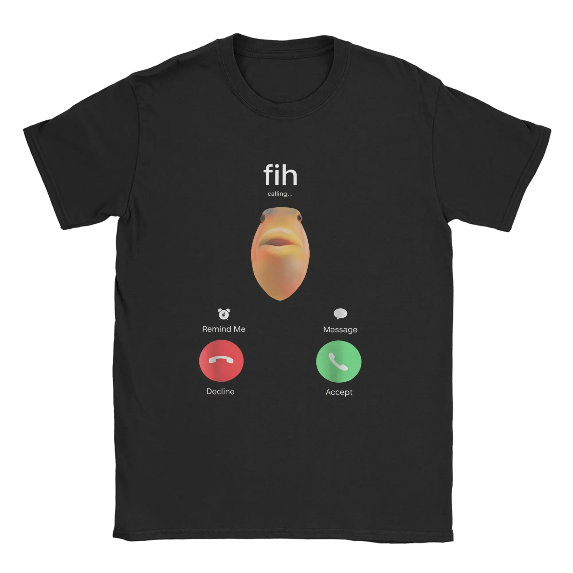 Fih Calling Remind Me Message Men T Shirts  Casual Tee Shirt Short Sleeve Crewneck T-Shirt Cotton Graphic Clothes