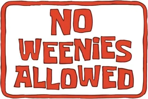 Metal Sign No Weenies Allowed Retro Metal Tin Sign Vintage Aluminum Sign 8x12