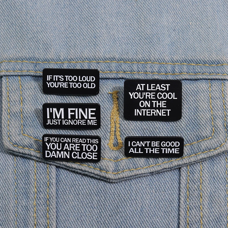 I'm Fine Just Ignore Me Brooch Enamel Pins Custom Mental Health I Can't Be Good All The Time Brooch Lapel Badge Jewelry Pins