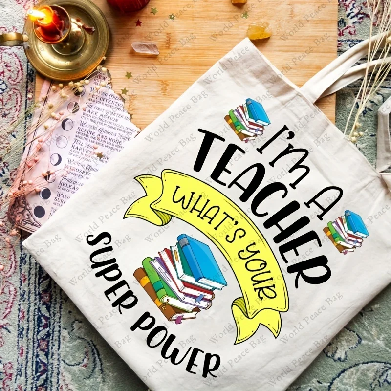 I\'m A Teacher What\'s Your Super Power Canvas Shopping Tote Bag, Casual Reusable Shoulder Bag Storage Bag Handbag, Teacher\'s Gift