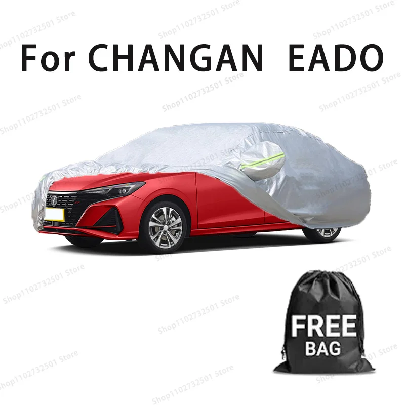 

Car cover For CHANGAN EADO Full cover Waterproof sun protection cover Scratch resistant cars accessories