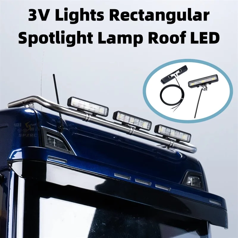 

3V Roof LED Lights Rectangular Spotlight Lamp for 1/14 Tamiya RC Dump Truck SCANIA 770S R620 VOLVO BENZ Arocs MAN TGX LESU Car