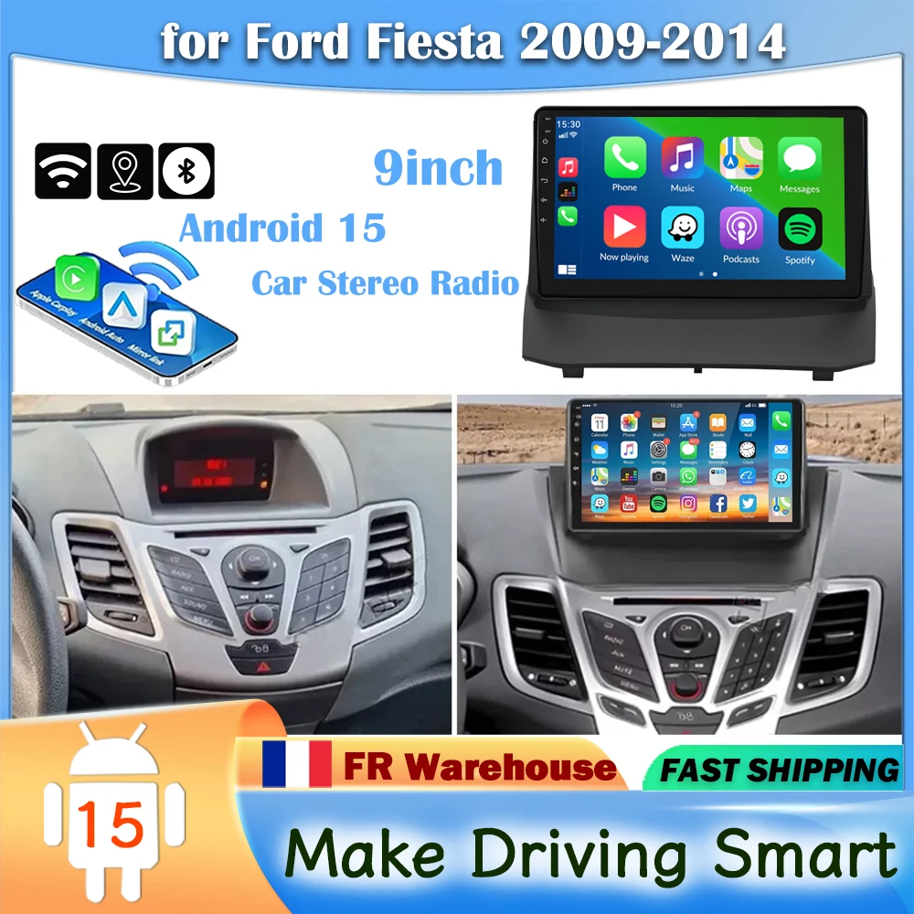 Autoradio multimédia 9 pouces 4+64G avec GPS pour Ford Fiesta 2009-2014, Android 15 avec Carplay Android-auto, système intelligent pour voiture