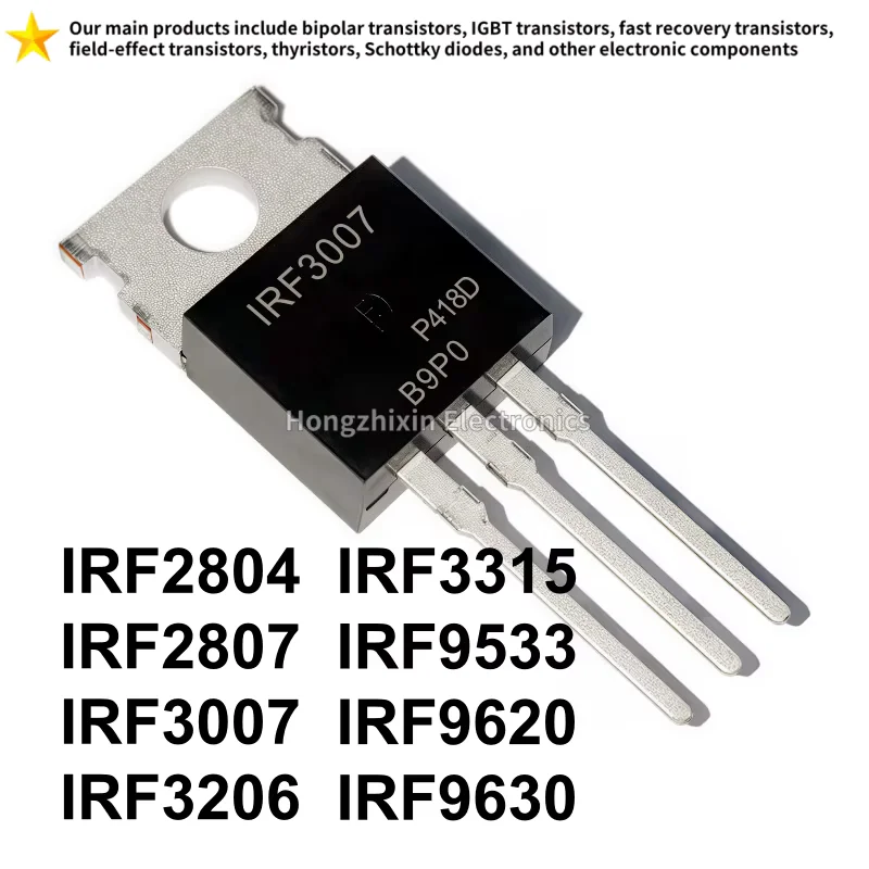 10PCS 100% High Quality IRF2804 IRF2807 IRF3007 IRF3206 IRF3315 IRF9533 IRF9620 IRF9630 TO-220 Field-Effect Transistor
