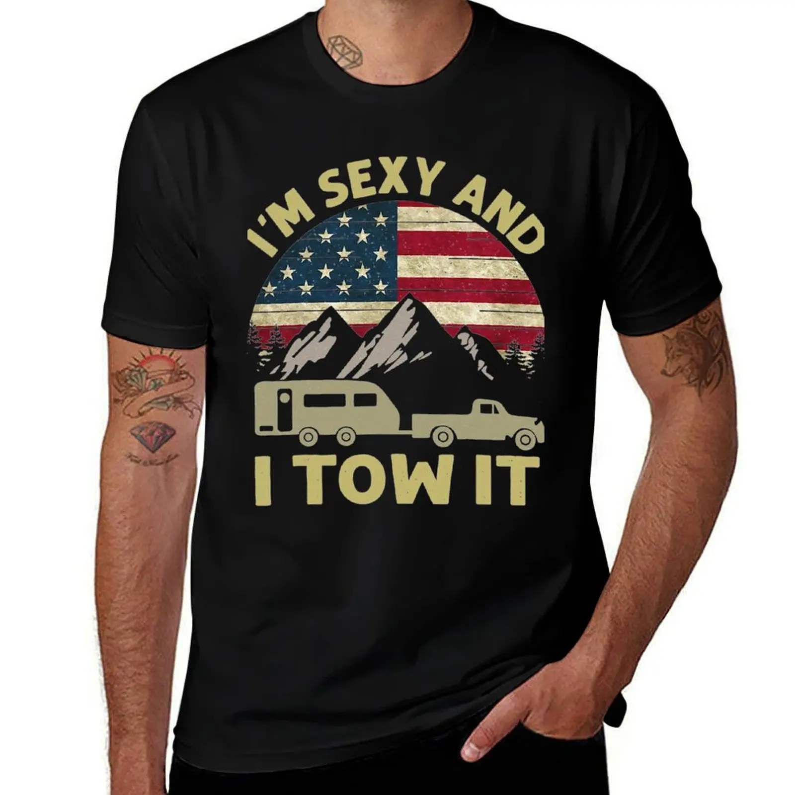 

I'm Sexy And I Tow It American Flag Caravan Camping American T-Shirt