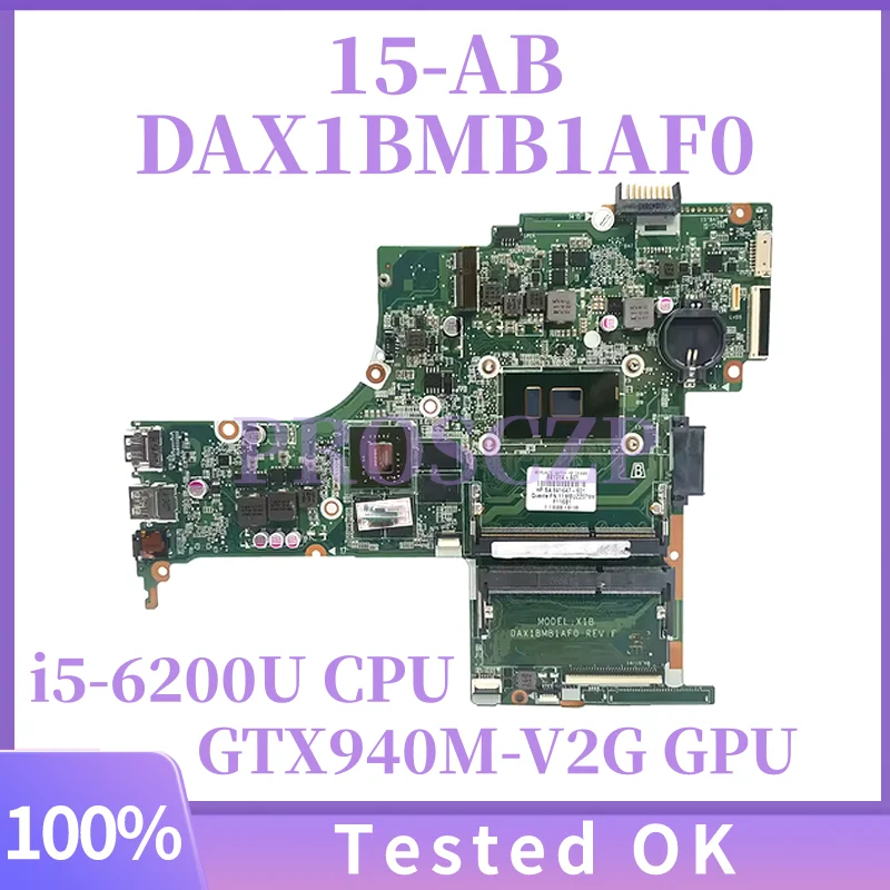 

DAX1BMB1AF0 For HP Pavilion 15-AB TPN-Q159 X1BD Laptop Motherboard With i5-6200U CPU GTX940M-V2G GPU Mainboard 100% Tested OK