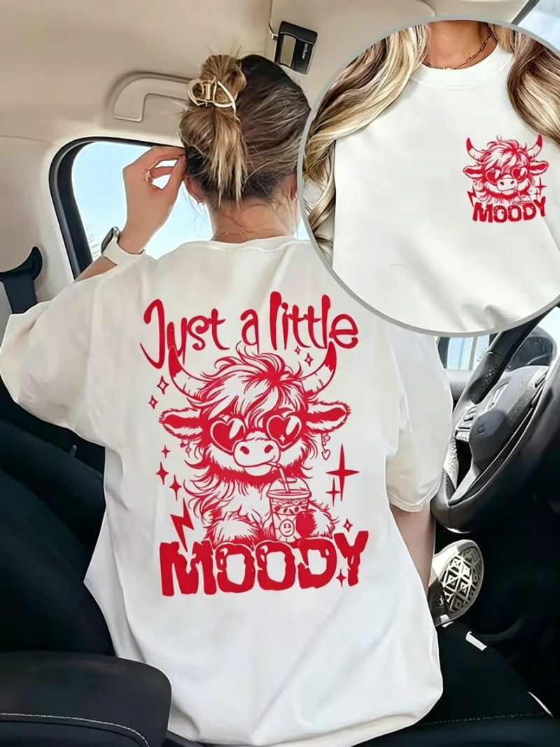 Just A Little Moody Print T-shirt Double Sided Highland Cow Graphic Short Sleeve Tops Women men Spring Summer Casual Tee