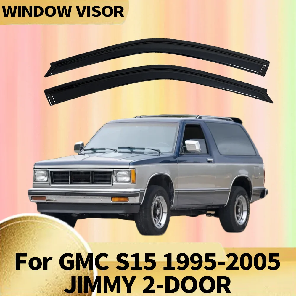 

Window Visor for GMC S15 1995-2005 JIMMY 2-DOOR Wind Deflectors Rain Guards Door Visor Vent Shades Ventvisor Exterior Parts