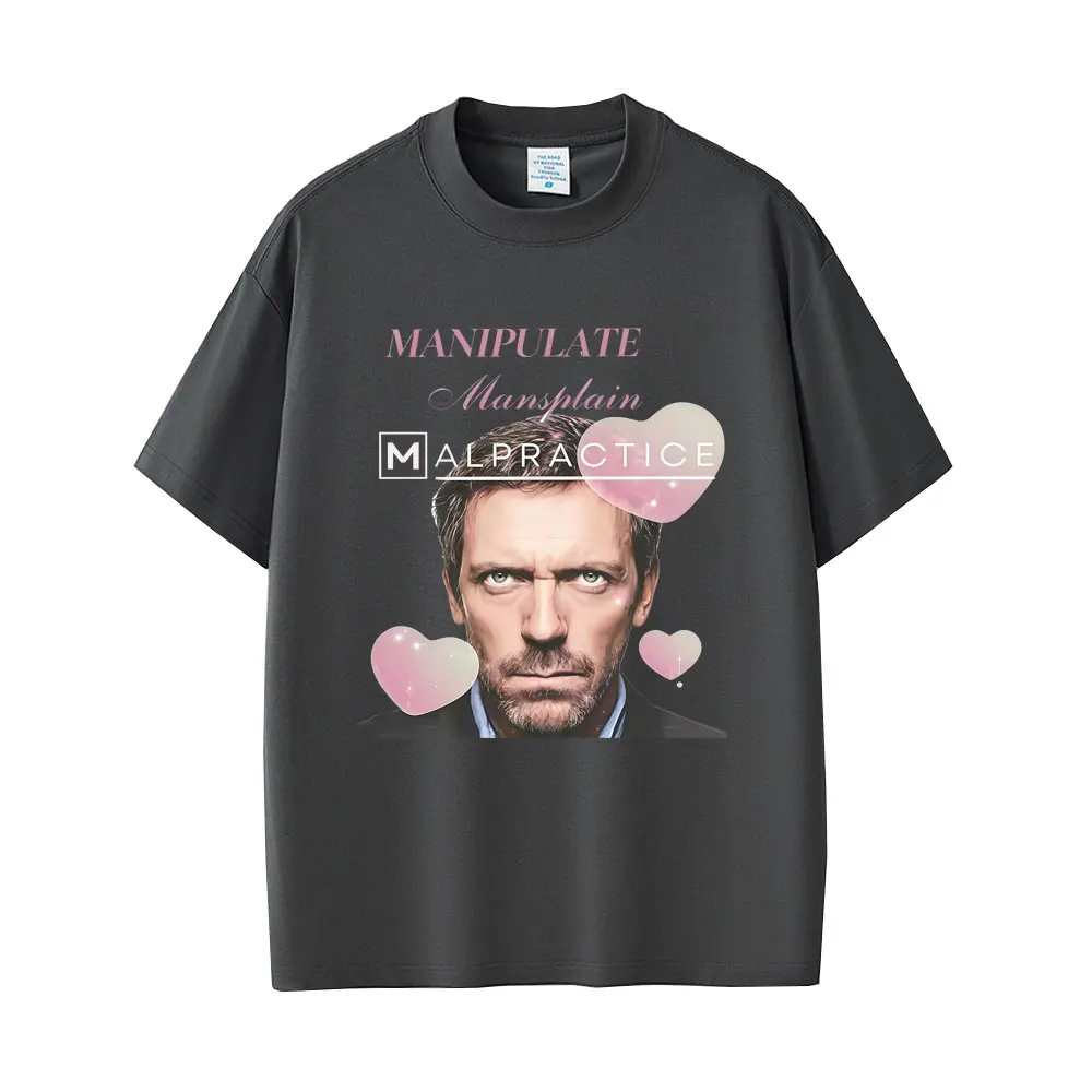Manipulate Mansplain Malpractice Gregory House MD Funny Meme T-shirt Men Women Casual Cotton T-shirts Men's Oversized T Shirt