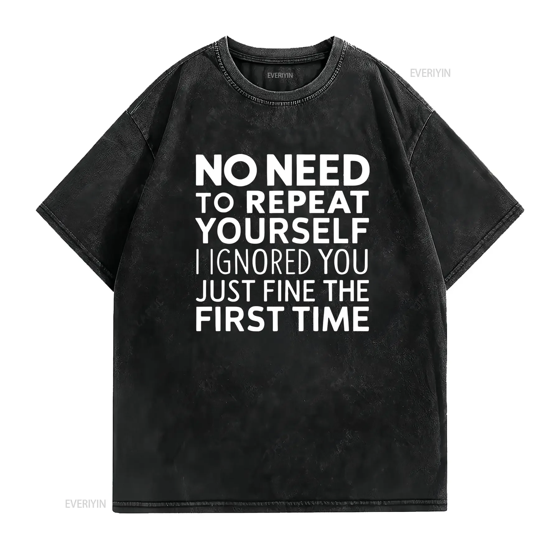 Men's Funny Saying T Shirt No Need to Repeat Yourself I Ignored You Just Fine Bold Text Print Lightweight Black Oversized