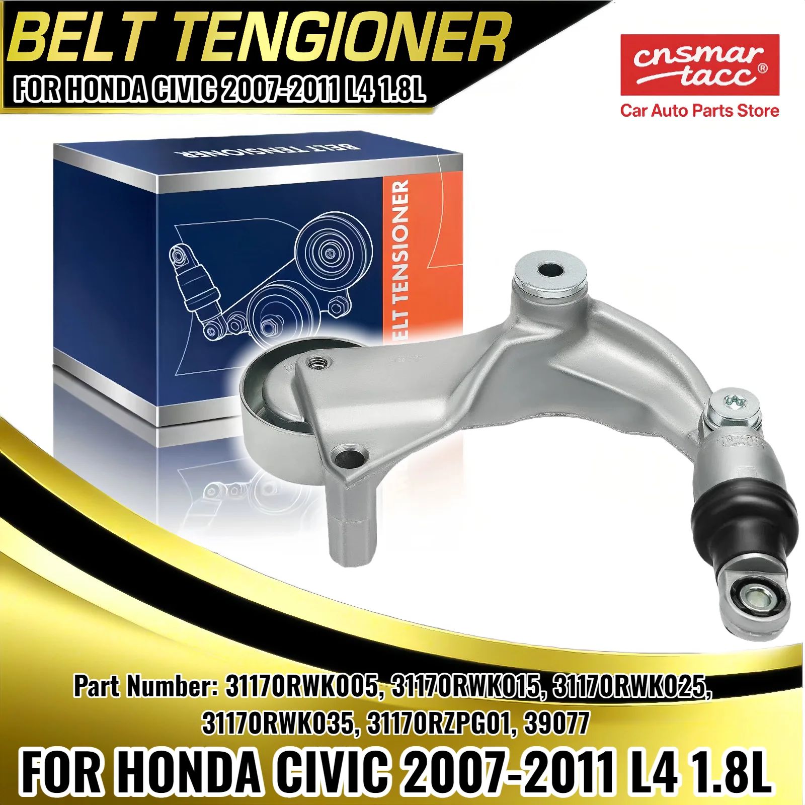 

Drive Belt Tensioner Assembly with Pulley for Honda Civic 2007 2008-2011 L4 1.8L 31170RWK005 31170RWK015 31170RWK025 31170RWK035
