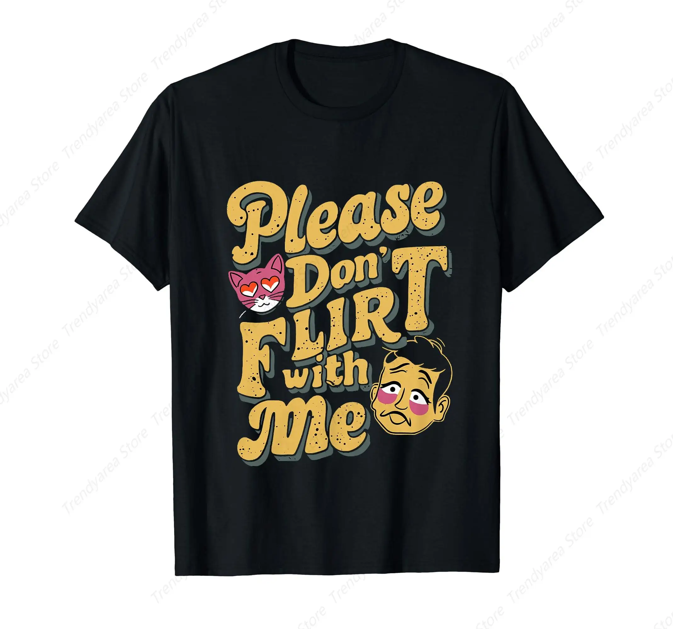 Please Don't Flirt With Me Funny Womens Single Person Joke T-Shirt