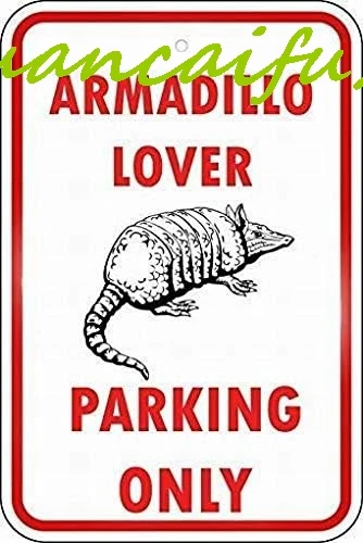 8x12 Warning Sign Armadillo Parking Only Sign Tin Metal Sign Street Sign