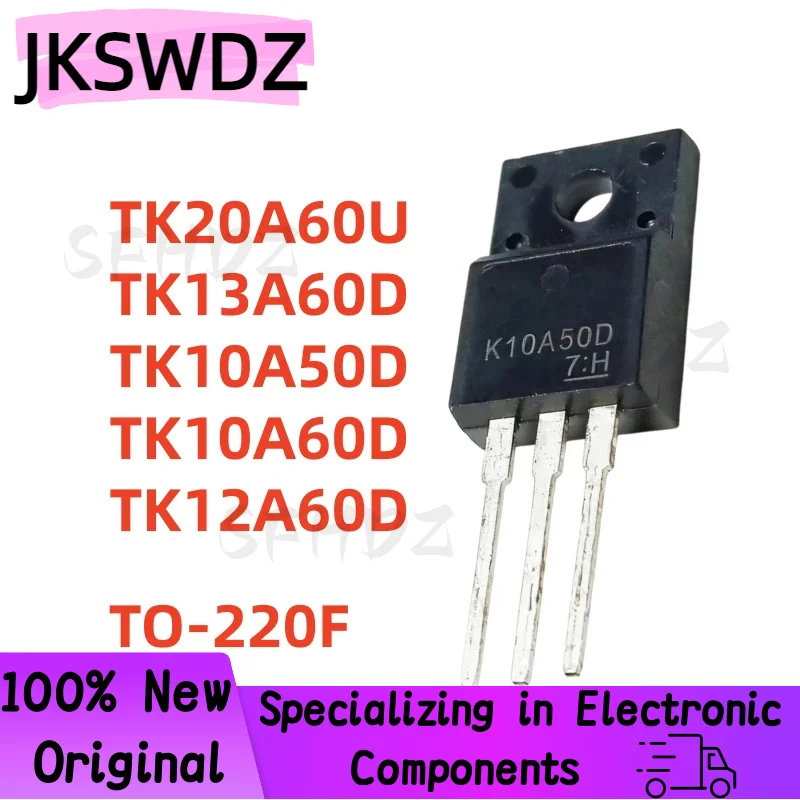 10PCS 100% NEW TK10A50D K10A50D TK10A60D K10A60D TK12A60D K12A60D TK13A60D K13A60D TK20A60U K20A60U TO-220F In Stock