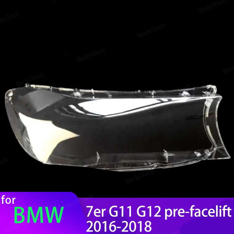 

Head Light Cover For BMW 7 Series G11 G12 pre-facelift 2016-2018 Transparent Housing Front Headlights Lens Shell Glass Lampcover