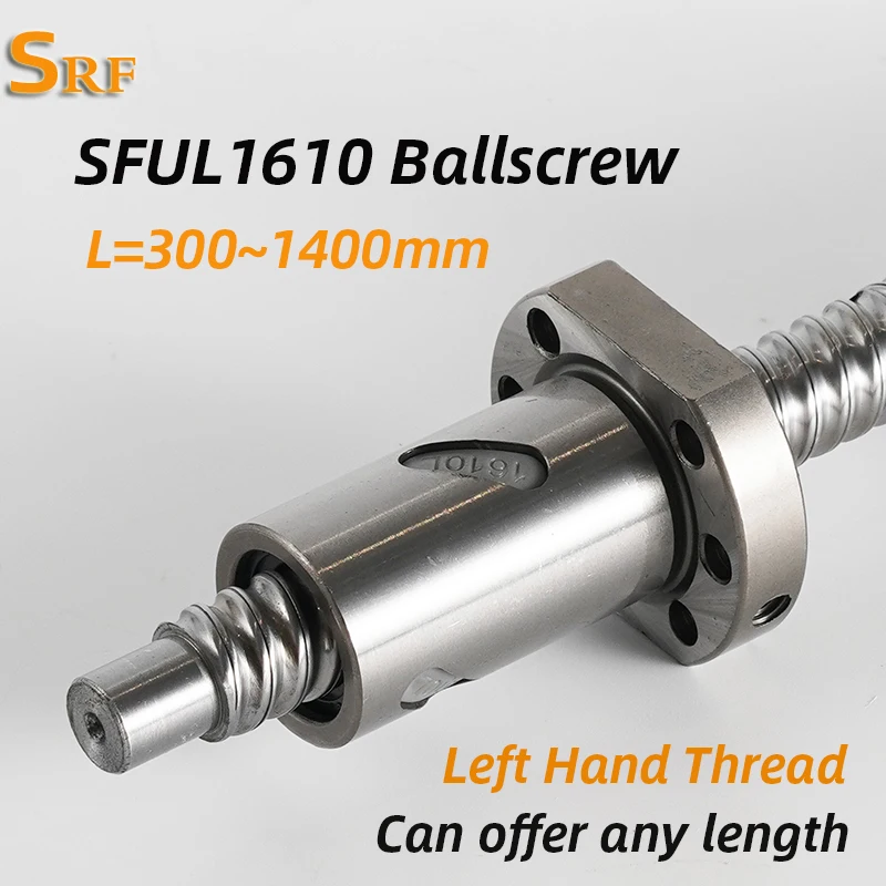 Left Hand Thread Ballscrew SFUL1610 300~1400mm C7 with single Ball Nut BK/BF12 End Support for CNC Part