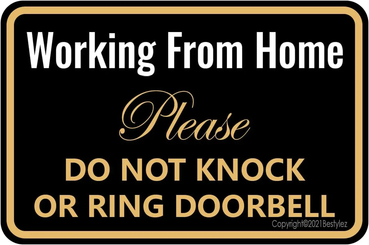 Working from Home Sign - Do Not Knock or Ring Doorbell - Work From Home Must Have Office Door Sign 12