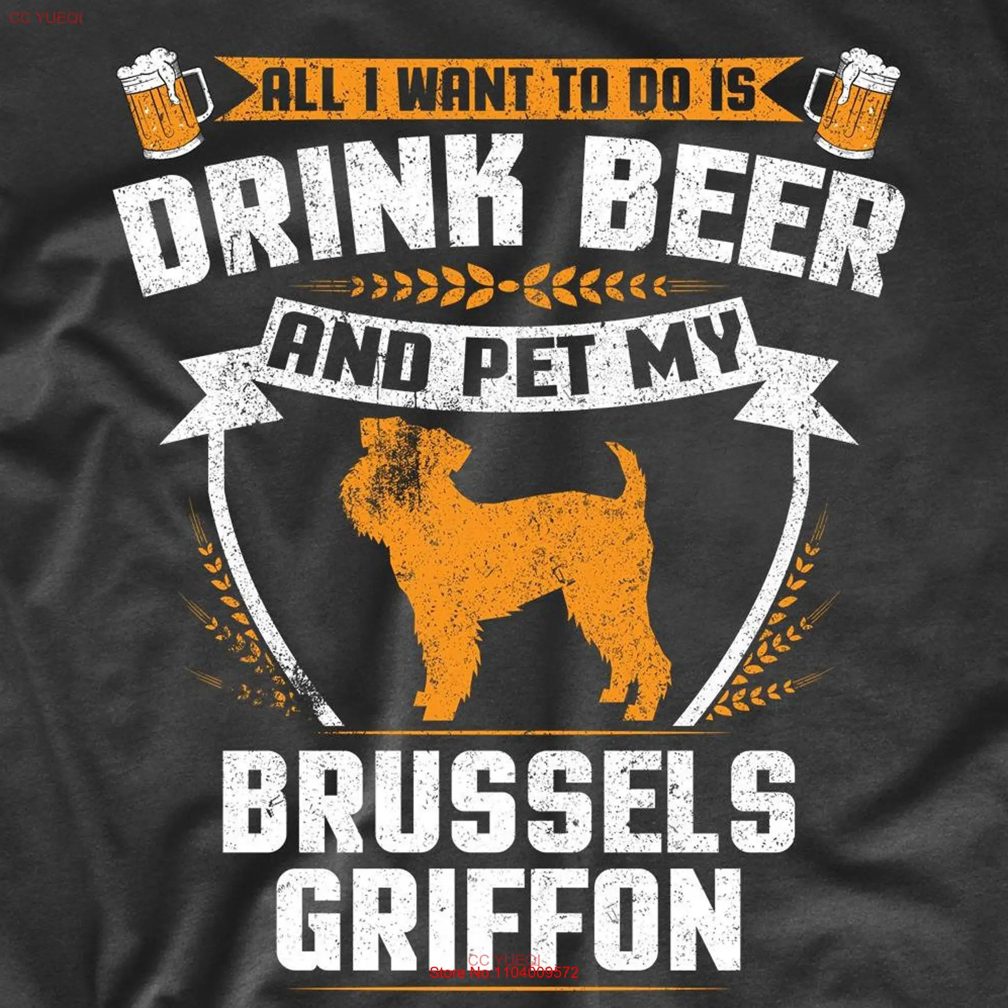 Griffon Bruxellois T Shirt All I Want To Do Is Drink Beer And Pet My Brussels Funny Dog Owner long or short sleeves