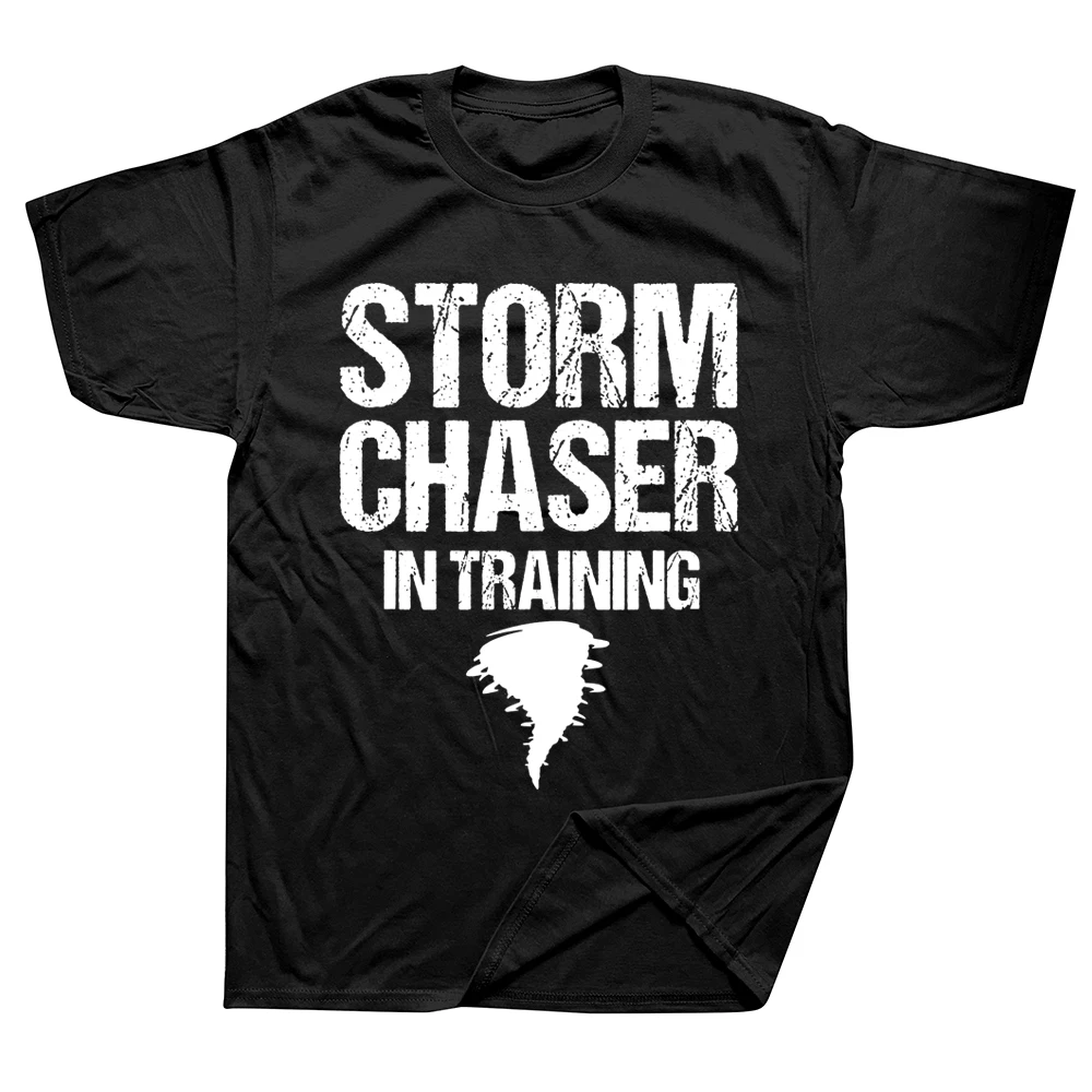 Storm Chaser In Training Meteorologist Weather T Shirts Streetwear Short Sleeve Birthday Gifts Summer T-shirt Mens Clothing