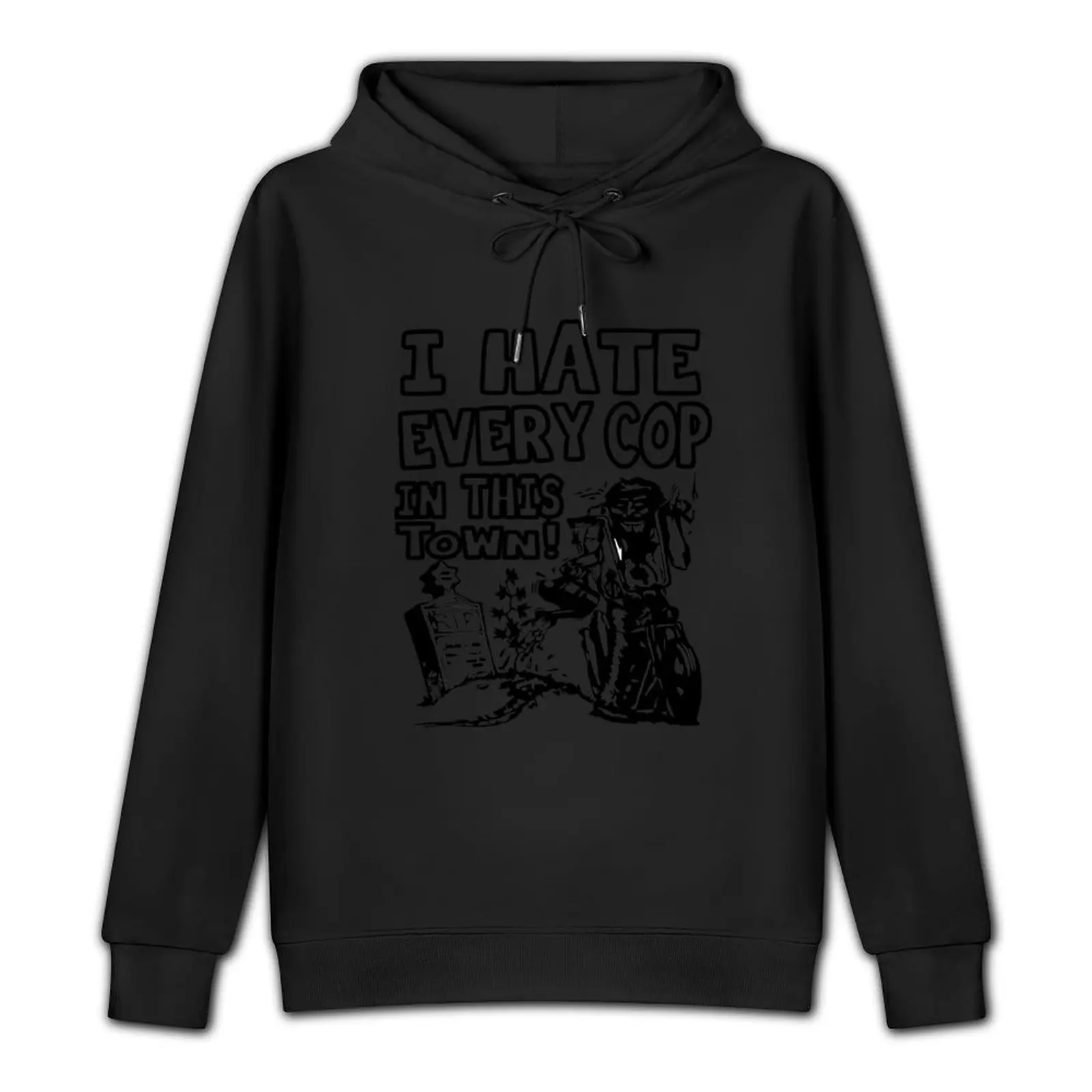 I Hate Every Cop In This Town Pullover Hoodie men's autumn clothes fashion men men wear new in hoodies & sweat-shirt