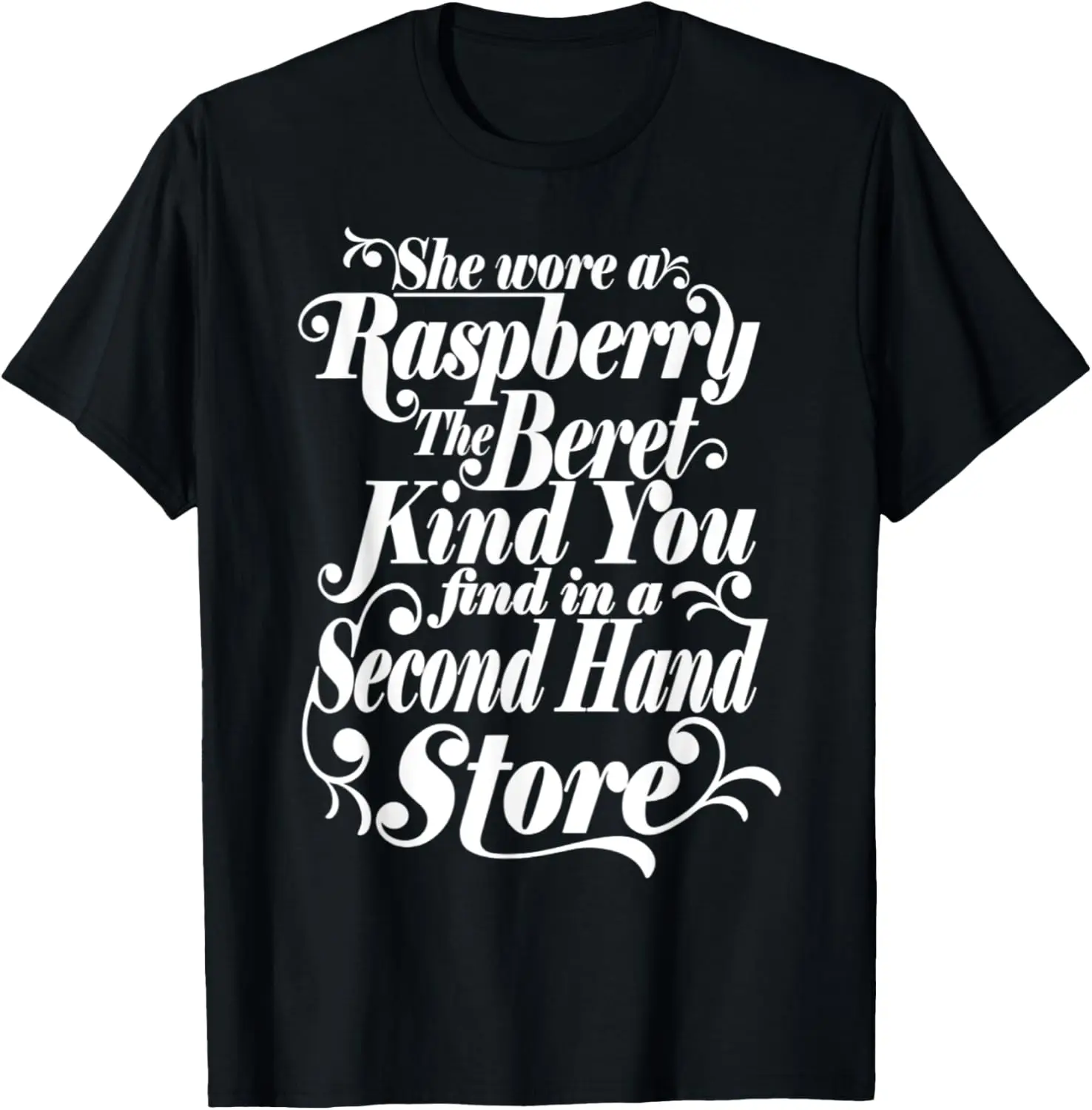 She Wore A Raspberry Beret T Shirt T-Shirt