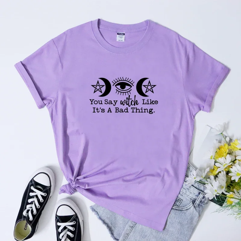 You Say Witch Like It\'s A Bad Thing T-shirt Gothic Witchy Mama Tshirt Aesthetic Witch Mystical Occult Pagan Top Tee Shirt