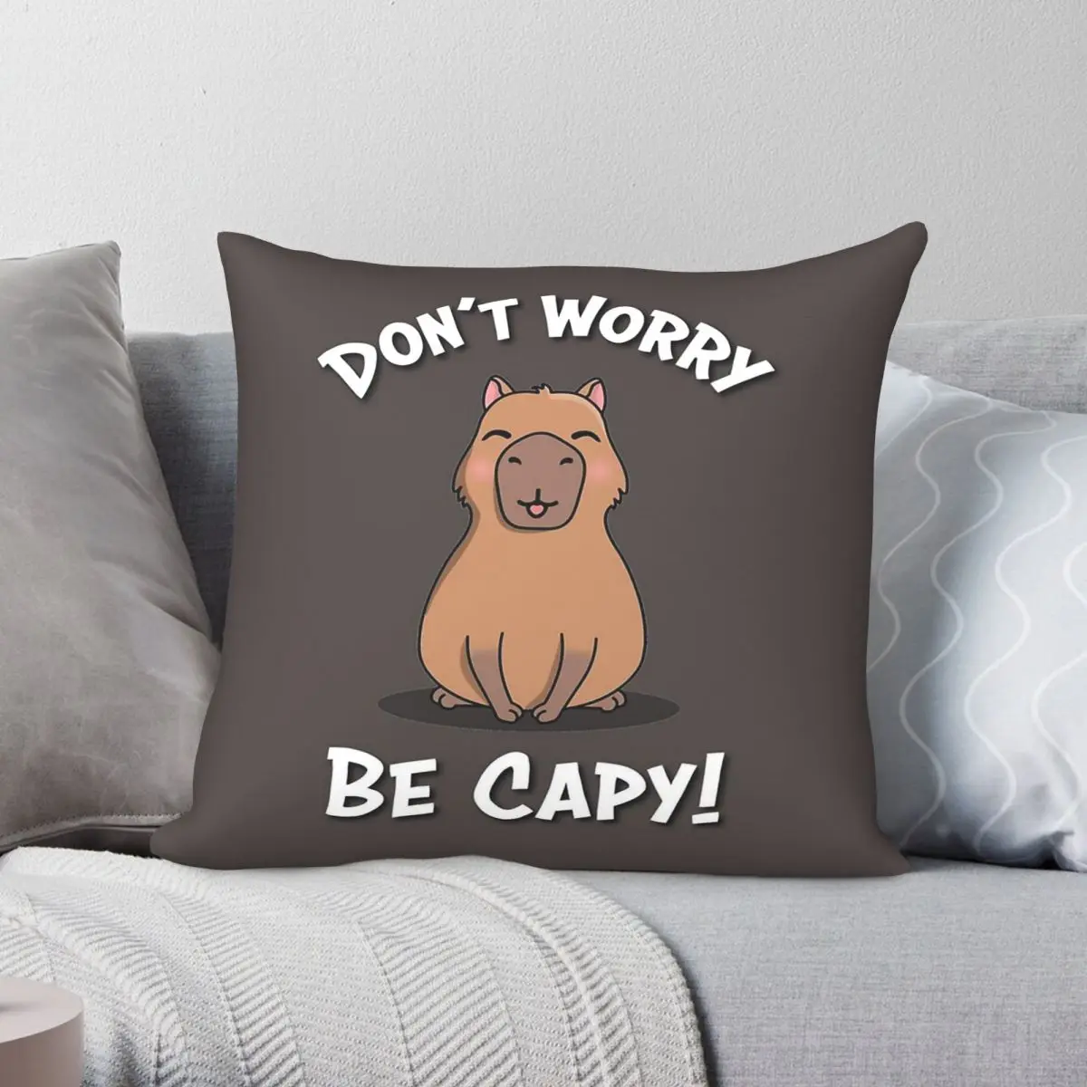 Capybara Don't Worry Be Capy! Square Pillowcase Polyester Linen Velvet Pattern Zip Decor Pillow Case Home Cushion Cover 18