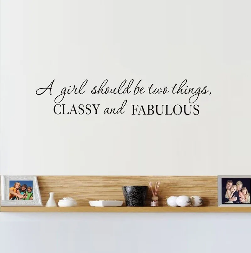 A Girl Should Be Two Thing Classy Fabulous Quote Wall Sticker Inspiration Girl Wall Decal Home Decor Vinyl Art Murals Poster