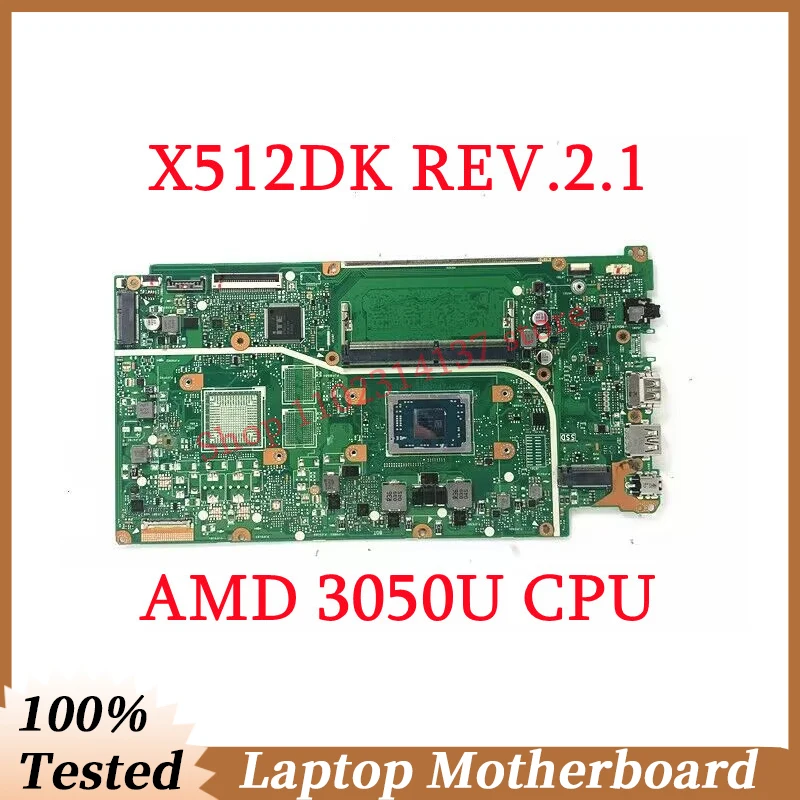 

For Asus Vivobook X512DK REV.2.1 With AMD 3050U CPU Mainboard RAM 4GB Laptop Motherboard 100% Fully Tested Working Well