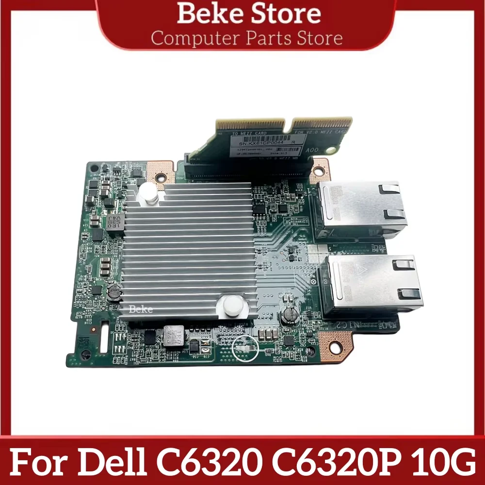 

Beke For Dell C6320 C6320P 10G dual port MEZZ card mezzanine Ethernet card 0J2CD0 J2CD0 CN-0J2CD0 Fast Ship