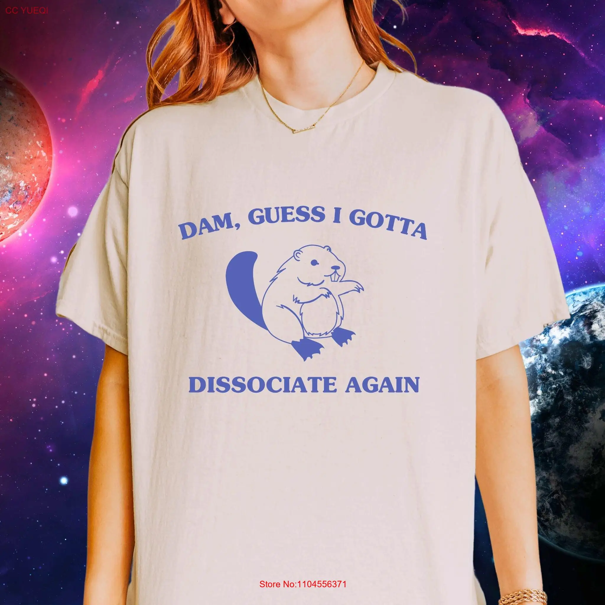 Dissociate Again Meme T Shirt Weirdcore That Go Hard Punny Ironic Sarcastic Kidcore Silly Beaver long or short sleeves