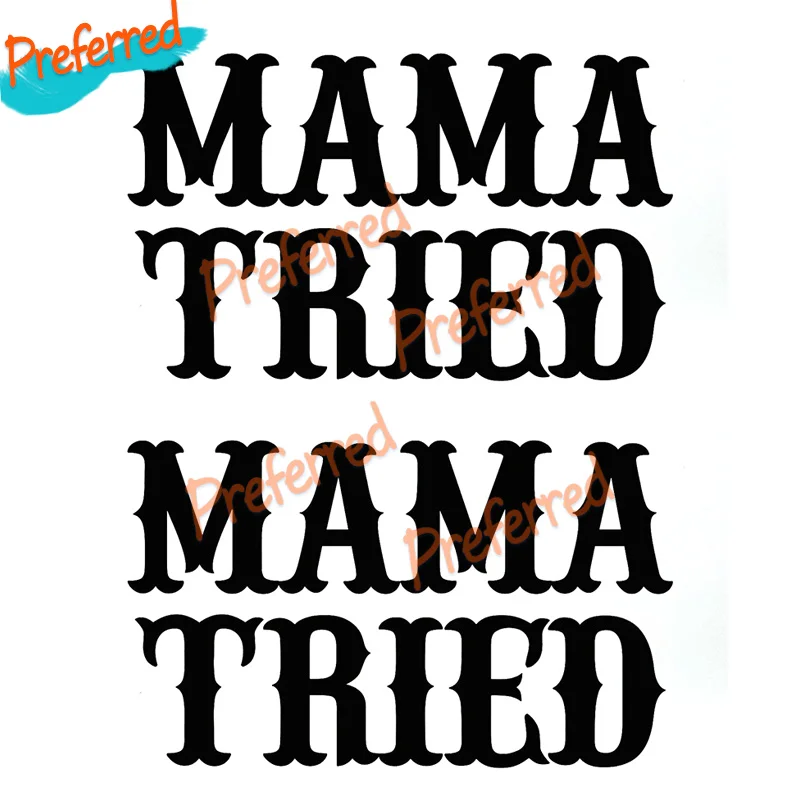2x Mama Tried Vinyl Decal V2 Western Country Style Die Cut Stickers Customizable in Any Sticker Size - No Background