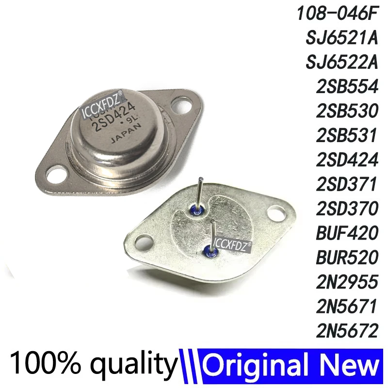 100% New original 2SB531 530 TO-3 2SD370 371 2SB554 2SD424 SJ6521A 6522A 2N2955 BUF420 520 108-046F 2N5671 5672