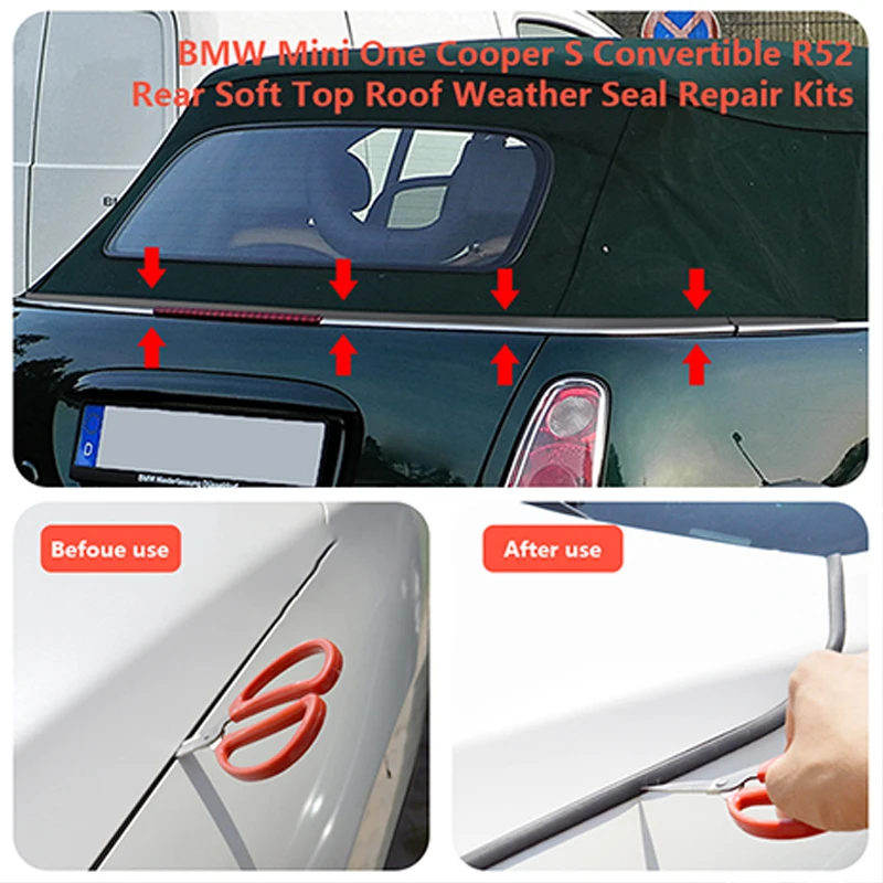 

For BMW Mini Cooper S One R52 R57 Convertible Rear Soft Top Roof Weather Seal Rubber Strip Repair Kit Waterproof Self Adhesive