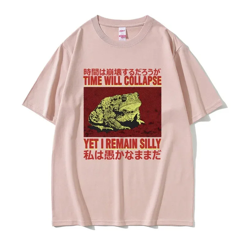 Time Will Collapse Yet I Remain Silly Graphic T Shirts Funny Frog Toad Meme Print Tshirt Summer Men Women Casual Oversized Tees