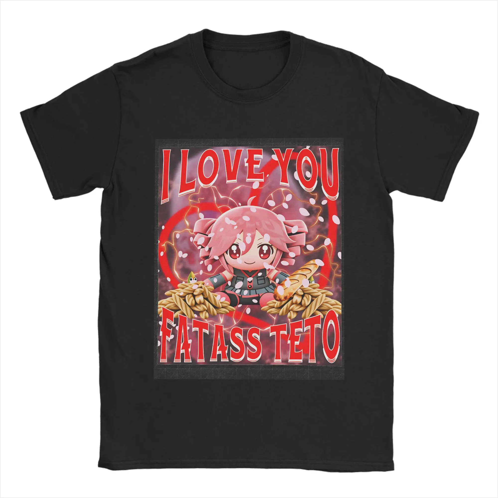 I LOVE YOU FATASS Teto Kasane Teto T Shirt for Men Pure Cotton Vintage T-Shirt Crew Neck  Tees Short Sleeve Clothing Plus Size