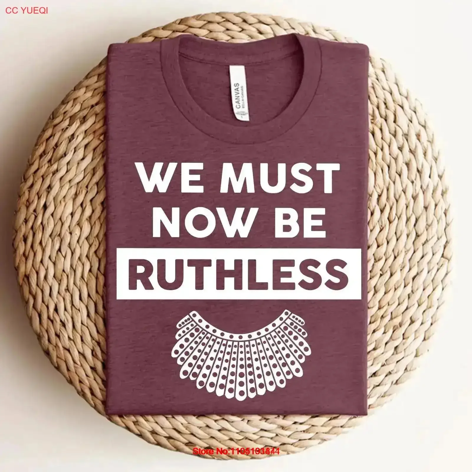 We Must Now Be Ruthless T Shirt RBG FeminisT Strong Women Empowerment Ruth Bader Ginsburg ActivisT vintage Washed Slightly