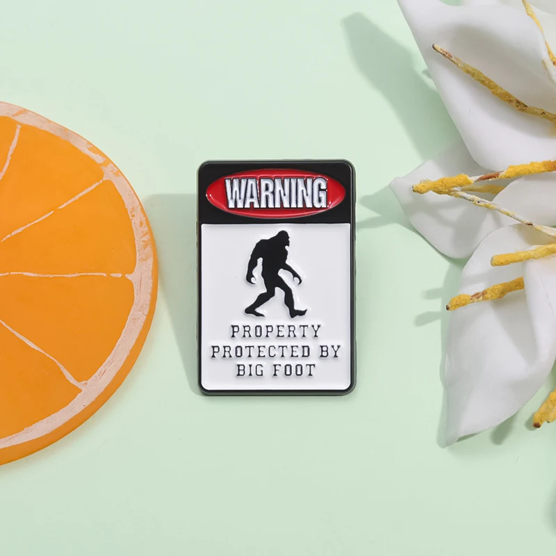 Property Protected By Bigfoot Enamel Pin Bigfoot Is Real He Tried To Eat My Ass Ape Man Warning Sign Brooch Badge Jewelry Gifts