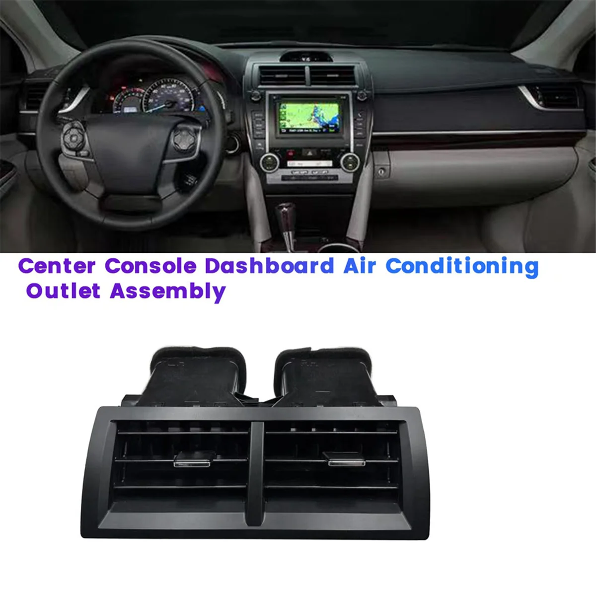 Car Dashboard Air Conditioning Outlet Assembly for Toyota Camry 2012-2017 Center Console A/C Air Vent Grille Trim