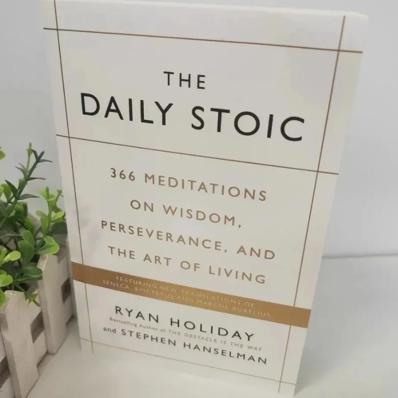 The Daily Stoic de Ryan Holiday: 366 Meditaciones sobre sabiduría, perseverancia y el arte de vivir - Tapa dura de edición bilingüe