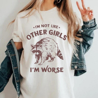I'm Not Like Other Girls I'm Worse Tshirts for Women Trending Cute Funny T Shirt Cotton Short Sleeve Tees Men's Clothing