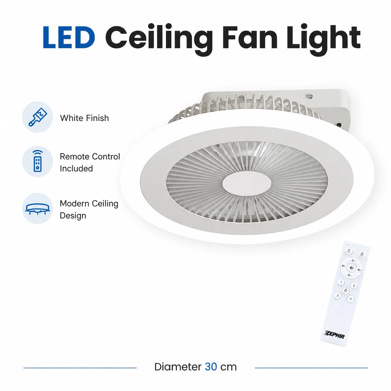 Ventilateur de plafond LED ZEPHIR 30 cm 1100 lm 4 vitesses Télécommande CCT Dimmable Blanc ABS