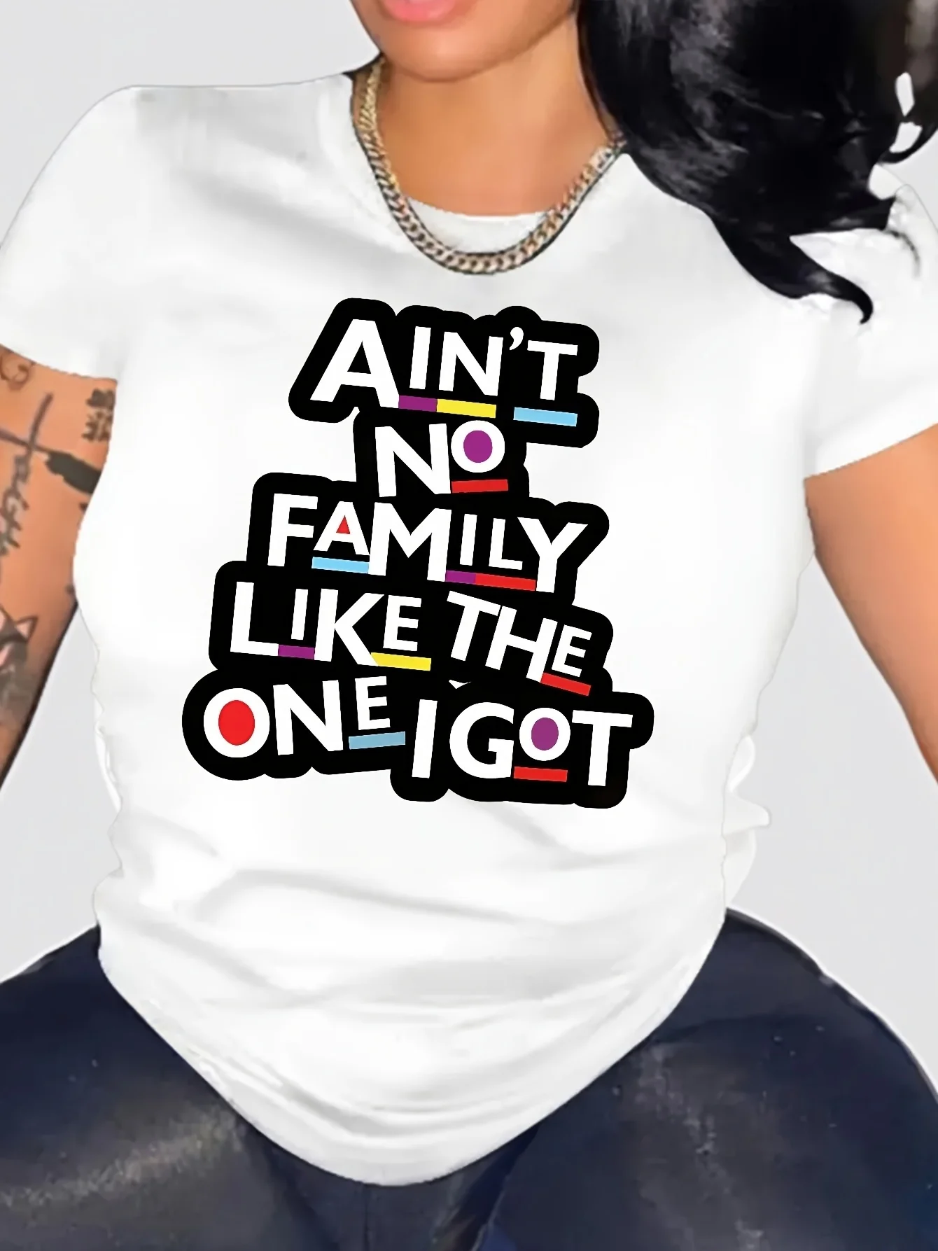 

Polyester Knit Fabric - Ain't No Family Like the One I Got - Letter Print Alphabet Graphic T-Shirt for Women