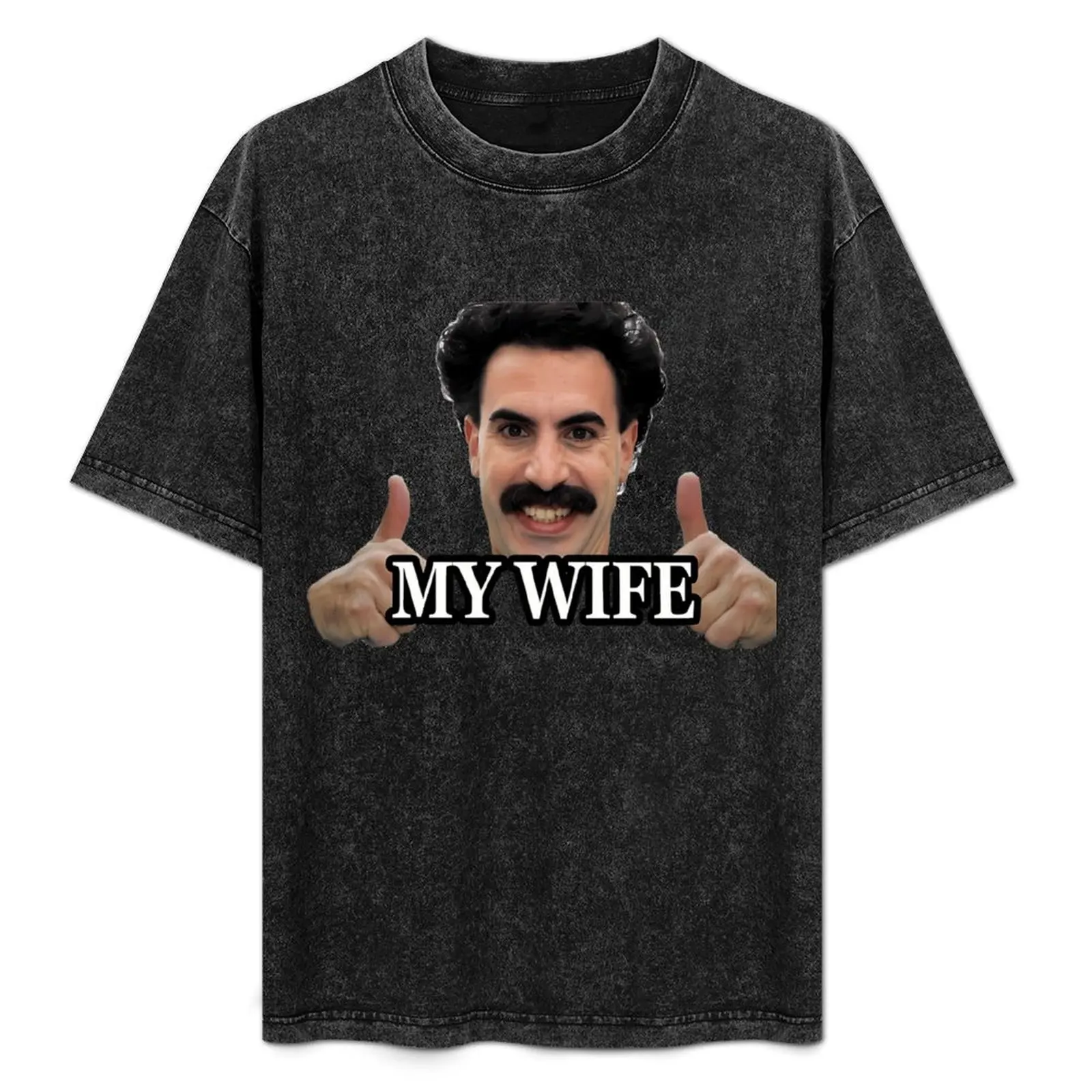 

Borat my wife T-Shirt man t shirt plus size clothes big and tall t shirts for men