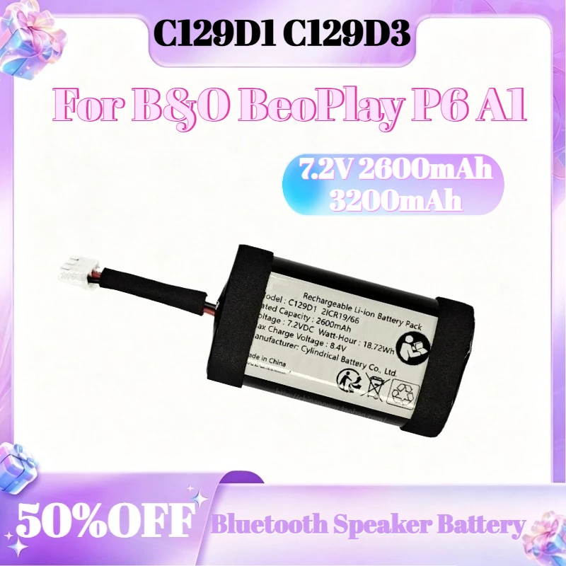 

7.2V 2600mAh 3200mAh C129D1 C129D3 Digital Bluetooth Speaker Battery For B&O BeoPlay P6 A1 Battery