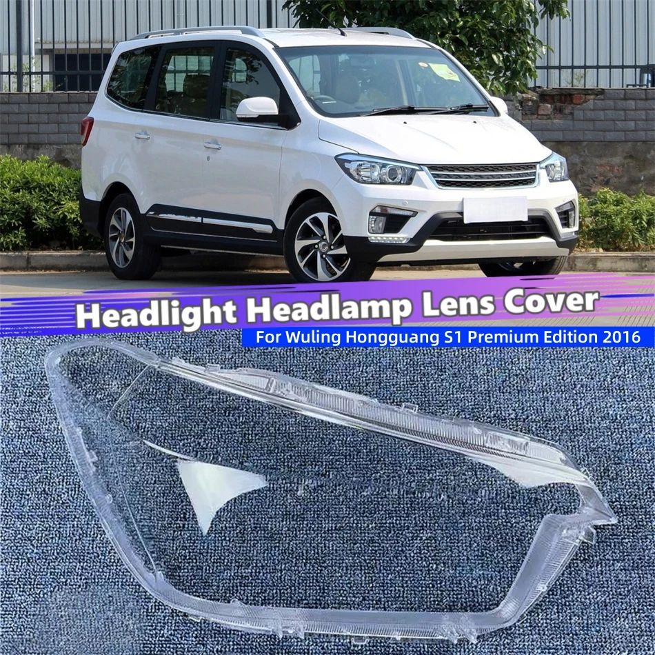 For Wuling Hongguang S1 Premium Edition 2016 Car Lights Shell Lampshade Headlamp Car Front Headlight Lens Cover Lights Shell