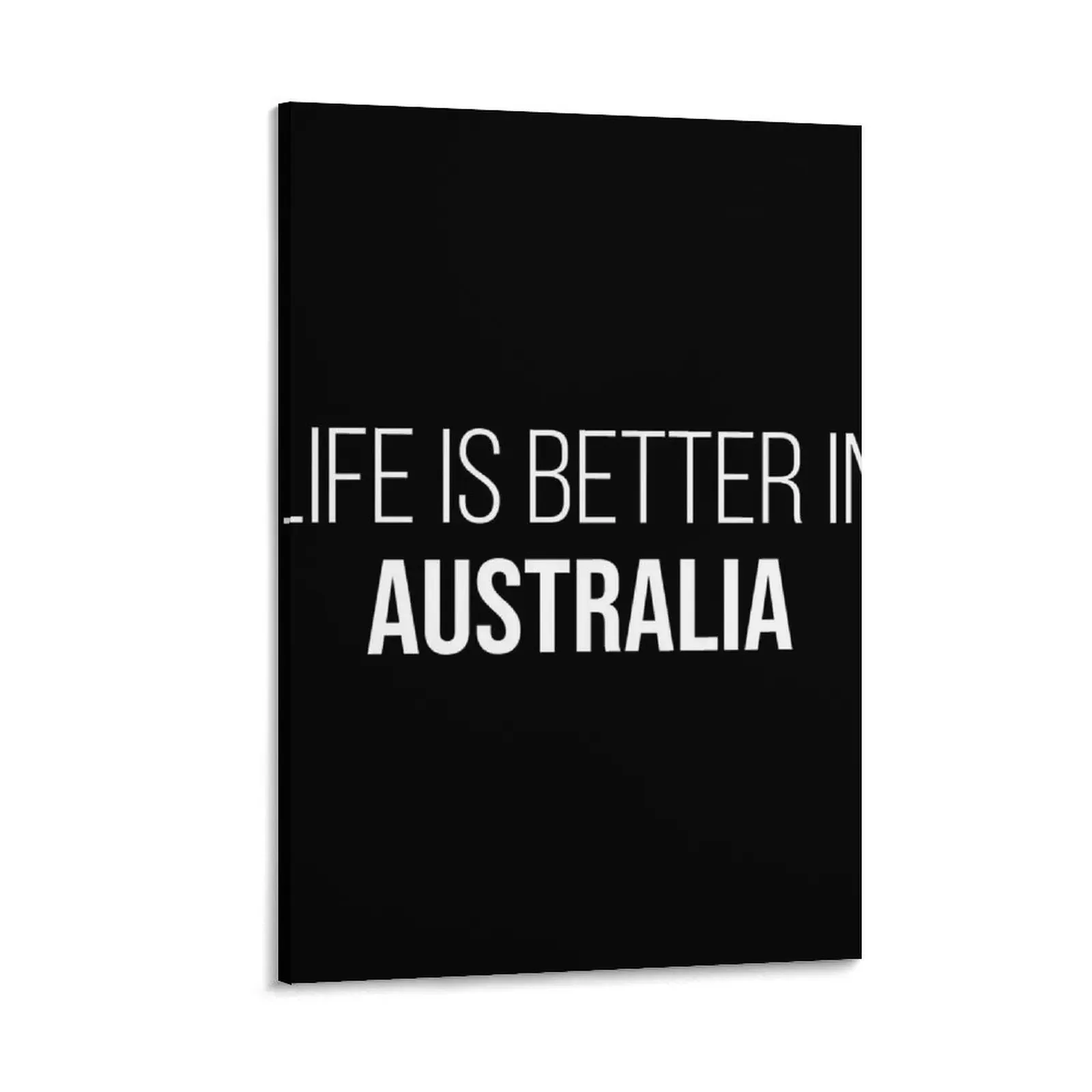 

Life is better in Australia Canvas Painting pictures for wall room decors aesthetic anime room decor room decoration