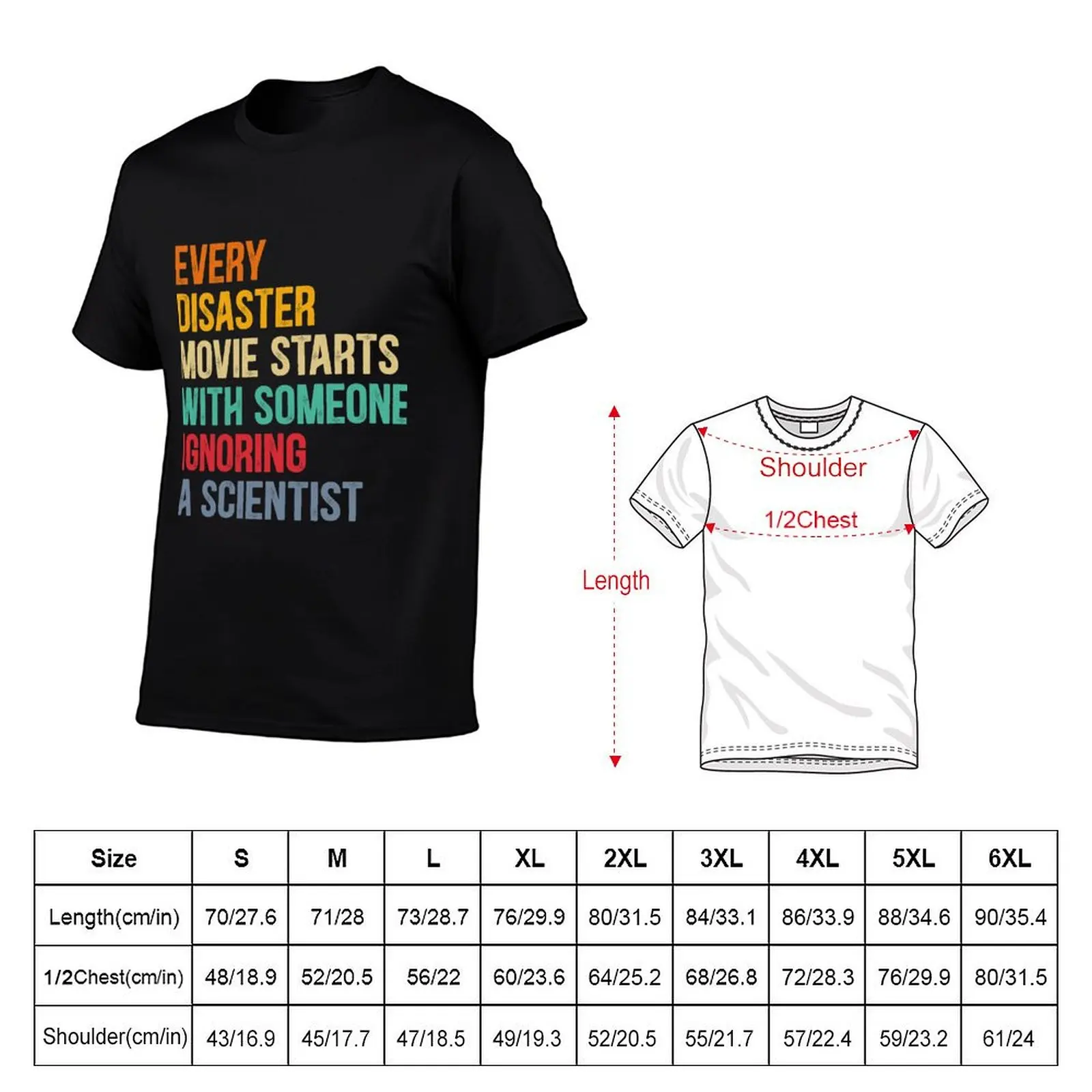 Every Disaster Movie starts With Someone Ignoring Scientist T-Shirt designer shirts summer 2025 workout shirts for men