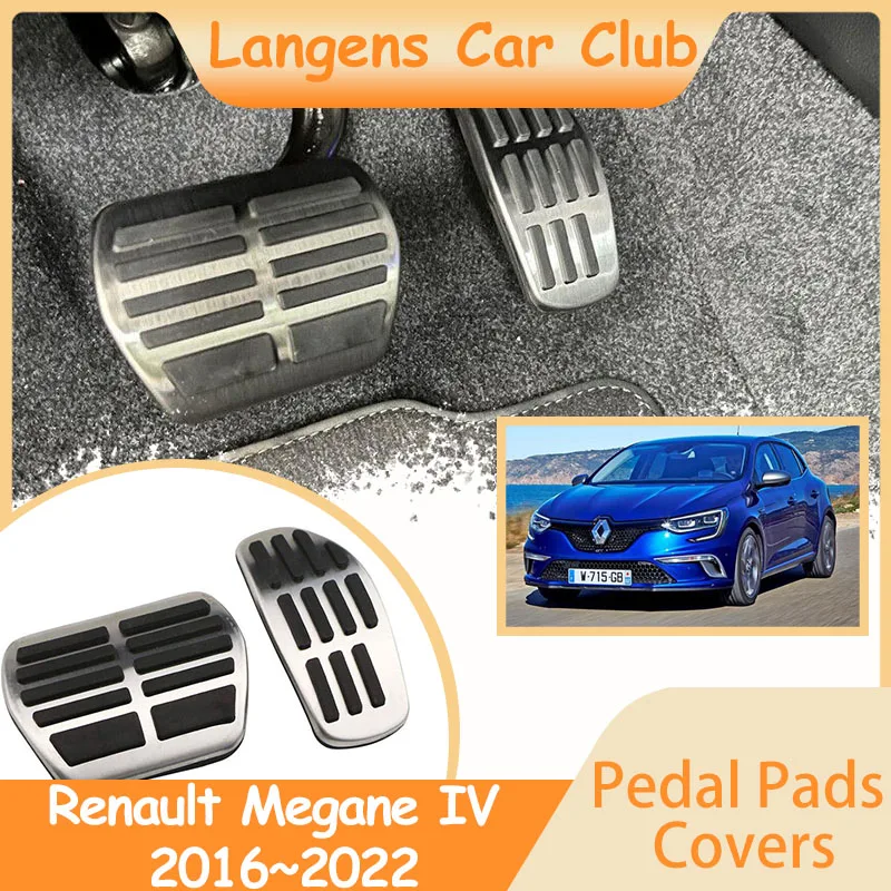 

For Renault Megane IV 2016~2022 Stainless Steel AT MT Car No Drilling Cover Foot Pedals Rest Accelerator Tray Part Accessories.