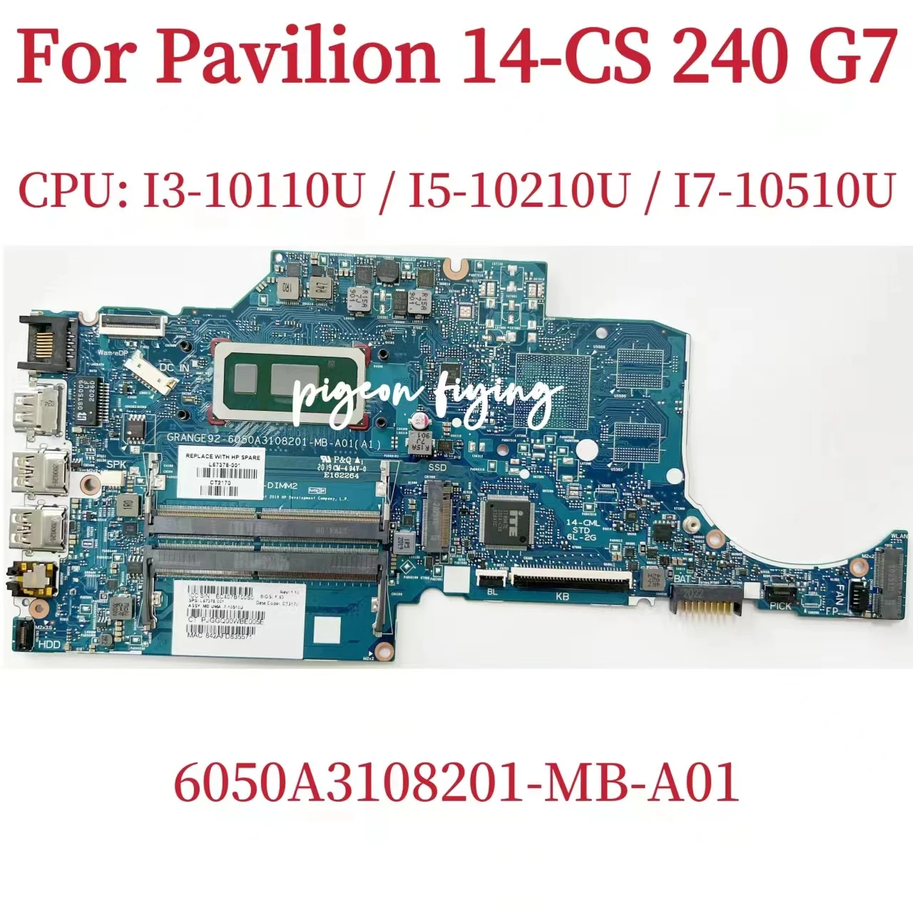 

6050A3108201 Mainboard For HP Pavilion 14-CS 14-CK 240 G7 Laptop Motherboard CPU:I3-10110U I5-10210U I7-10510U DDR4 100% Test OK